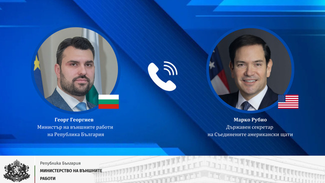 Foreign Minister Georgiev, US Secretary of State Rubio Confer by Phone on Defence Modernisation, Energy Security