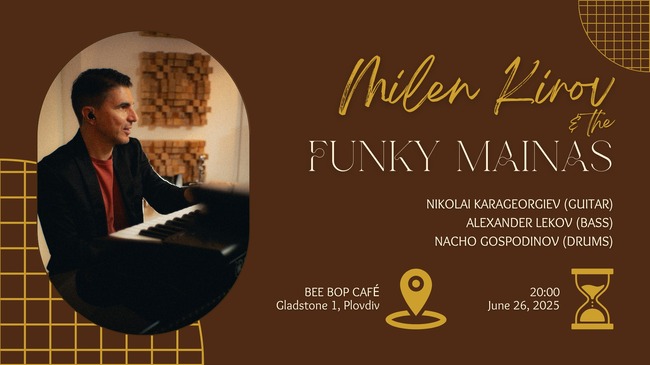 Пианистът Милен Киров и The Funky Mainas ще имат концерти в Пловдив и София