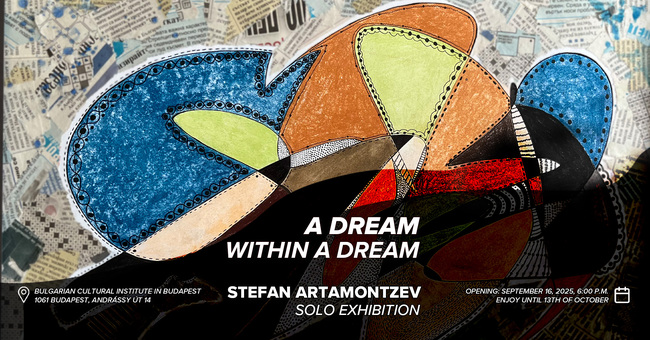 Изложба „Сън в сънищата“ с творби на Стефан Артамонцев ще бъде открита в Будапеща на 16 септември