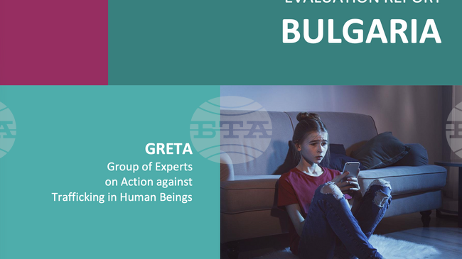  Bulgaria Must Make Additional Efforts To Prevent Human Trafficking, GRETA Report States
