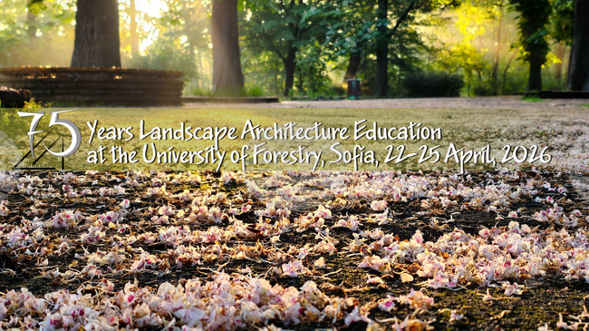 75 години образование по Ландшафтна архитектура в България – Лесотехнически университет, София
