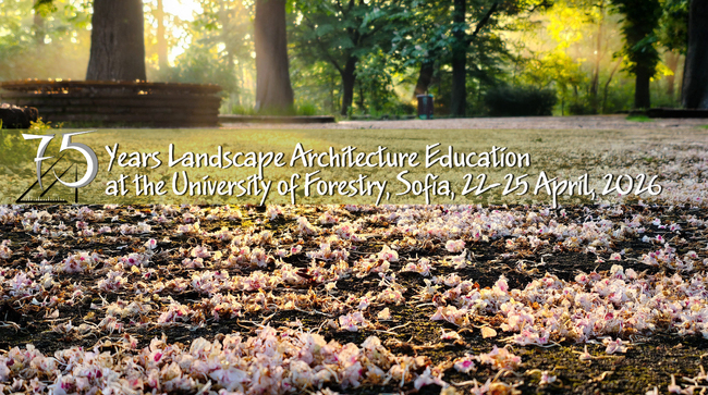 75 години образование по Ландшафтна архитектура в България – Лесотехнически университет, София