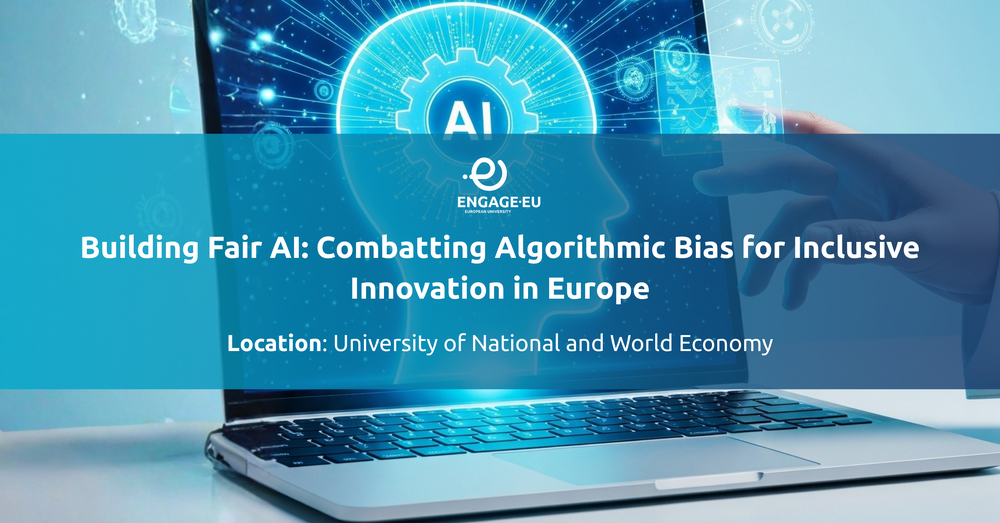 УНСС ще бъде домакин на международна конференция на ENGAGE.EU по изкуствен интелект и справедливи иновации
