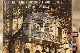 Премиера на книгата "Резиденцията на турските посланици в София - свидетел на историята"