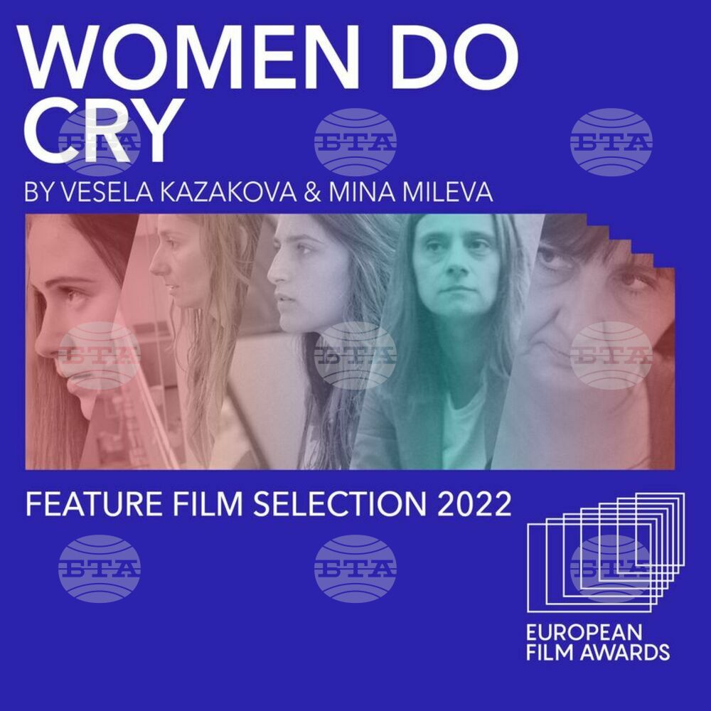 Bulgarian “Women Do Cry” in European Film Awards Feature Film Selection 2022
